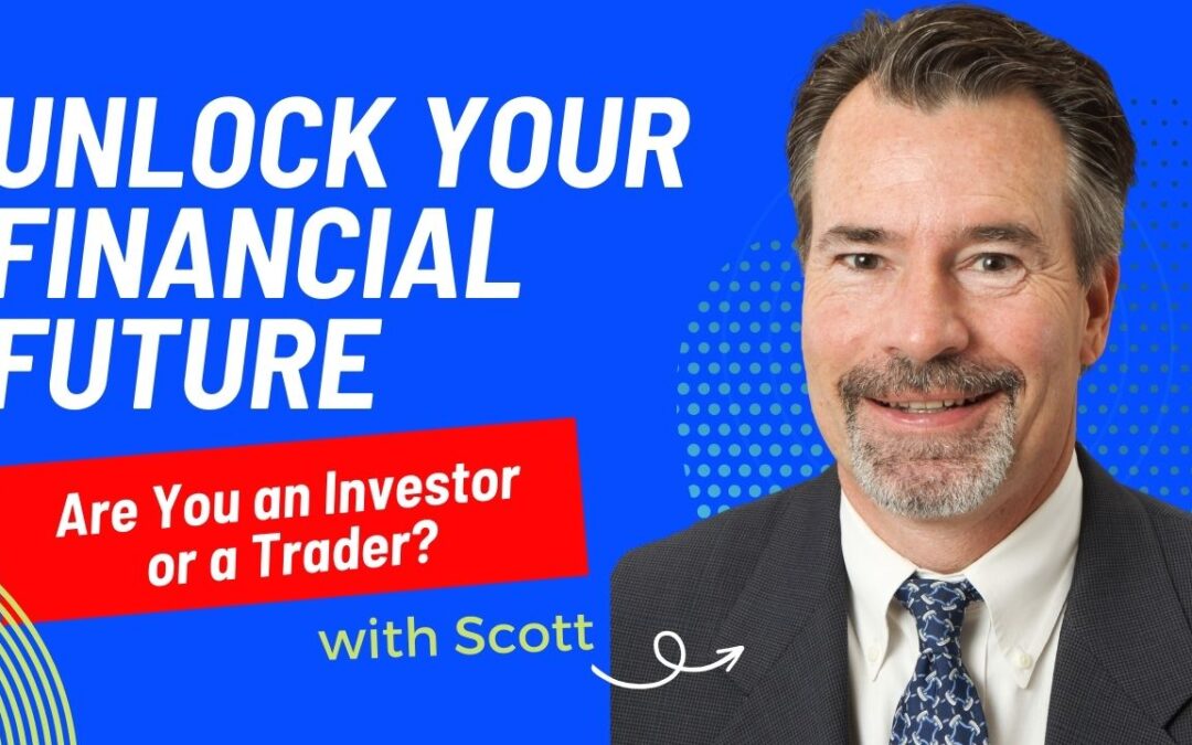 VIDEO: Unlock Your Financial Future: Are You an Investor or a Trader?